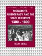 Monarchy, Aristocracy And State In Europe 1300-1800 - Preview