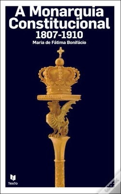 Capa do artigo Monarquia Constitucional 1807 - 1910