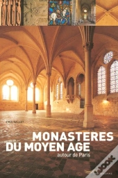 Monasteres Du Moyen Age Autour De Paris