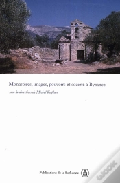 Capa do artigo Monastères, Images, Pouvoirs Et Société À Bysance ; Nouvelles Approches Du Monarchisme Bysantin