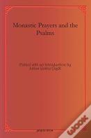 Monastic Prayers And The Psalms