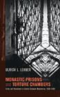 Monastic Prisons And Torture Chambers - Preview