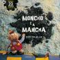 Moncho e a Mancha - Preview