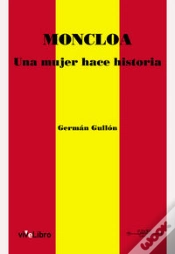 Capa do artigo Moncloa. Una Mujer Hace Historia