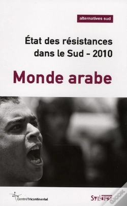 Capa do artigo Monde Arabe ; État Des Résistances Dans Le Sud (Édition 2010)