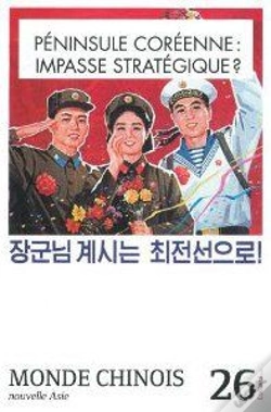 Capa do artigo Monde Chinois T.26; Péninsule Coréenne : L'Impasse Strategique ?