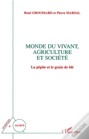 Capa do artigo Monde Du Vivant, Agriculture Et Societe : La Pepite Et Le Grain De Ble