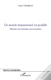Monde Transnational Est Possible ; Mutation Des Frontières Internationales