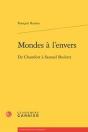 Mondes À L'Envers ; De Chamfort À Samuel Beckett - Preview