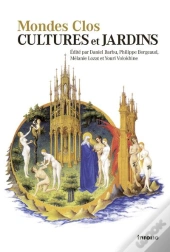 Mondes Clos. Cultures Et Jardins