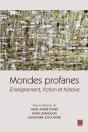 Mondes Profanes. Enseignement, Fiction Et Histoire - Preview