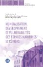 Mondialisation, Développement Et Vulnérabilités Des Espaces Maritimes Et Côtiers - Preview