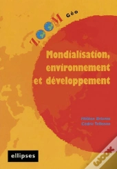 Mondialisation, Environnement Et Développement