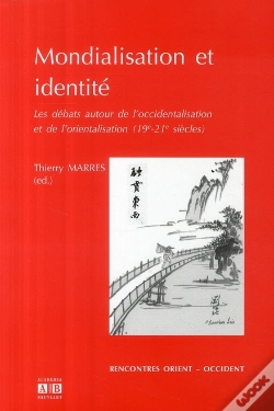 Capa do artigo Mondialisation Et Identité ; Les Débats Autour De L'Occidentalisation Et L'Orientalisation (19-21ème Siècle)