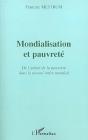 Mondialisation Et Pauvrete ; De L'Utilite De La Pauvrete Dans Le Nouvel Ordre Mondial - Preview
