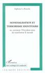 Mondialisation Et Terrorisme Identitaire ; Comment L'Occident Tente De Transformer Le Monde - Preview
