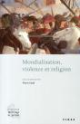 Mondialisation, Violence Et Religion - Preview