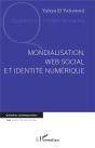 Mondialisation, Web Social Et Identité Numérique - Preview