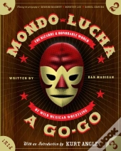Mondo Lucha A Go-Go ; Wild Mexican Wrestling