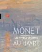 Monet Au Havre ; Les Années Décisives - Preview