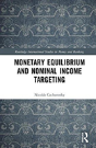 Monetary Equilibrium And Nominal Income Targeting - Preview