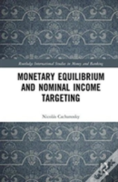 Monetary Equilibrium And Nominal Income Targeting