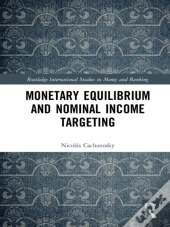 Monetary Equilibrium And Nominal Income Targeting