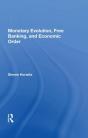 Monetary Evolution, Free Banking, And Economic Order - Preview