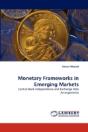 Monetary Frameworks In Emerging Markets - Preview