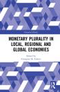 Monetary Plurality In Local, Regional And Global Economies - Preview