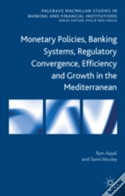 Capa do artigo Monetary Policies, Banking Systems, Regulatory Convergence, Efficiency And Growth In The Mediterranean