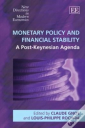 Monetary Policy And Financial Stability - A Post-Keynesian Agenda
