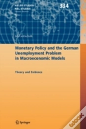 Capa do artigo Monetary Policy And The German Unemployment Problem In Macroeconomic Models