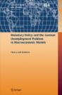 Monetary Policy And The German Unemployment Problem In Macroeconomic Models - Preview
