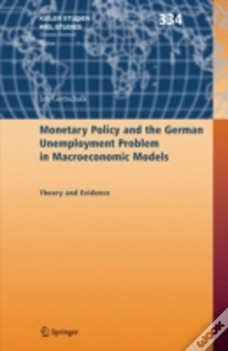 Capa do artigo Monetary Policy And The German Unemployment Problem In Macroeconomic Models