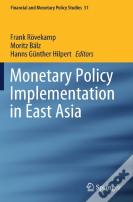 Monetary Policy Implementation In East Asia