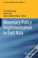 Monetary Policy Implementation In East Asia