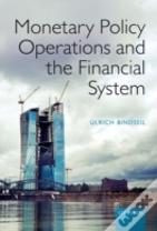 Monetary Policy Operations And The Financial System