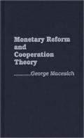 Monetary Reform And Cooperation Theory