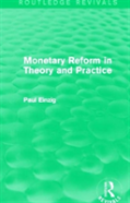 Monetary Reform In Theory And Practice (Routledge Revivals)