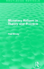 Monetary Reform In Theory And Practice (Routledge Revivals) - Preview