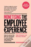 Monetising The Employee Experience
