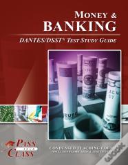 Money And Banking Dantes/Dsst Test Study Guide