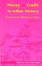 Money And Credit In Indian History Â€“ From Early Medieval Times - Preview