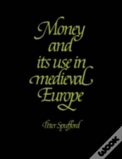 Capa do artigo Money And Its Use In Medieval Europe