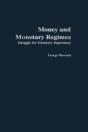 Money And Monetary Regimes - Preview