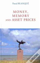 Money, Asset Prices And Memory