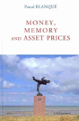 Money, Asset Prices And Memory - Preview