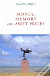 Money, Asset Prices And Memory
