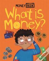 Money Box: What Is Money?